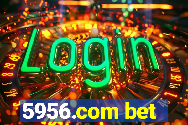 5956.com bet